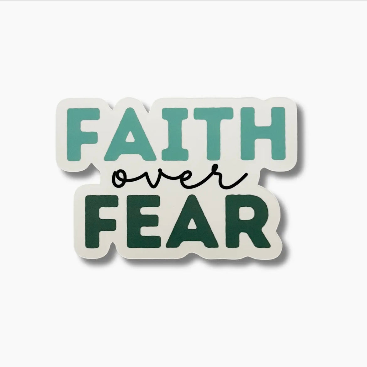 Faith Over Fear Vinyl Sticker