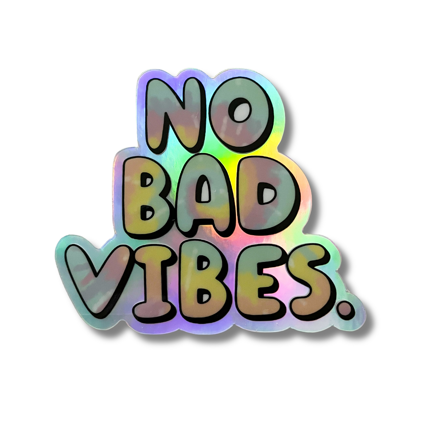 No Bad Vibes Tie Dye Holographic Sticker